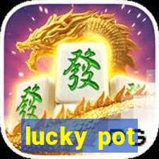 lucky pot