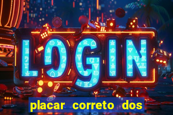 placar correto dos jogos de hoje