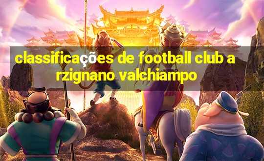 classificações de football club arzignano valchiampo