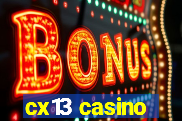 cx13 casino