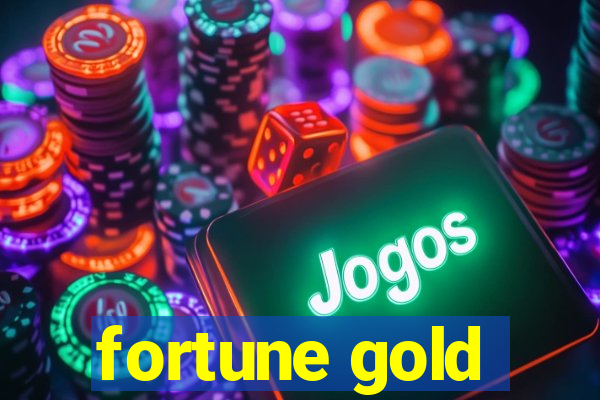 fortune gold