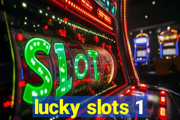 lucky slots 1