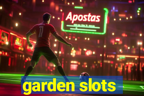 garden slots