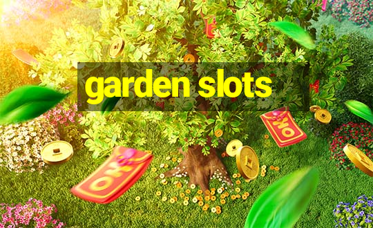 garden slots