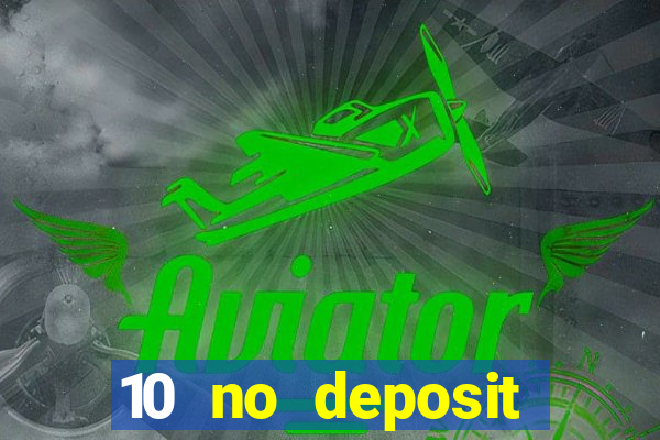 10 no deposit casino bonus