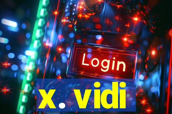 x. vidi