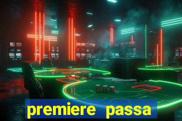 premiere passa quais jogos