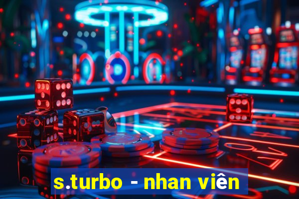 s.turbo - nhan viên