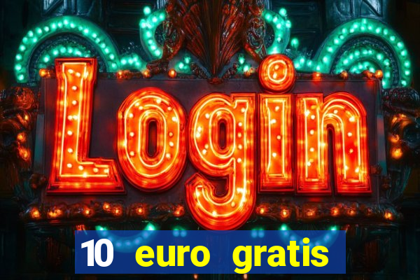 10 euro gratis casino bonus