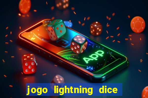 jogo lightning dice valendo dinheiro