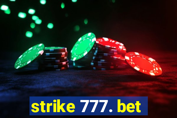 strike 777. bet