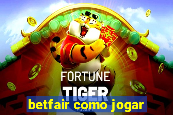 betfair como jogar