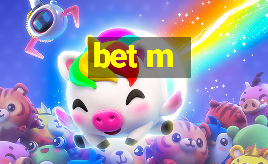 bet m