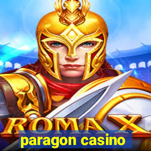 paragon casino