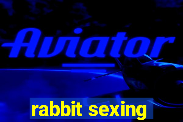 rabbit sexing