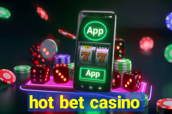 hot bet casino