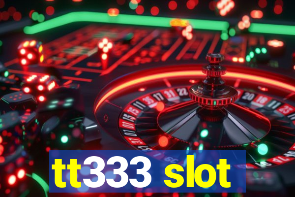 tt333 slot