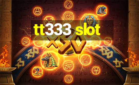 tt333 slot