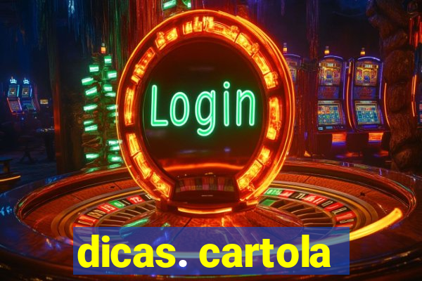 dicas. cartola