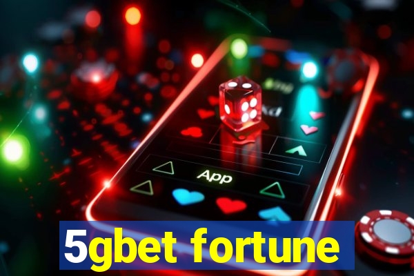 5gbet fortune