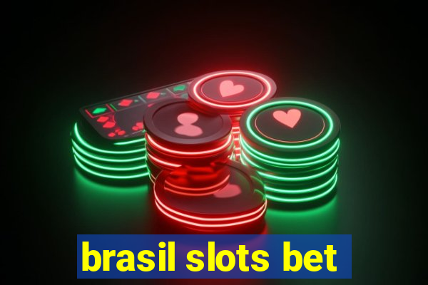 brasil slots bet