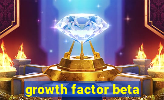 growth factor beta