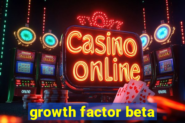 growth factor beta