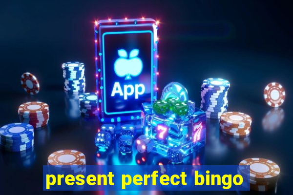 present perfect bingo