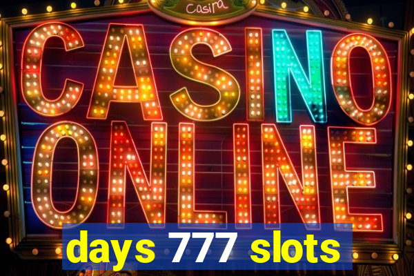 days 777 slots