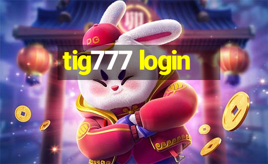 tig777 login