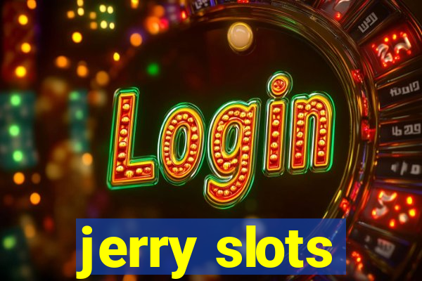 jerry slots