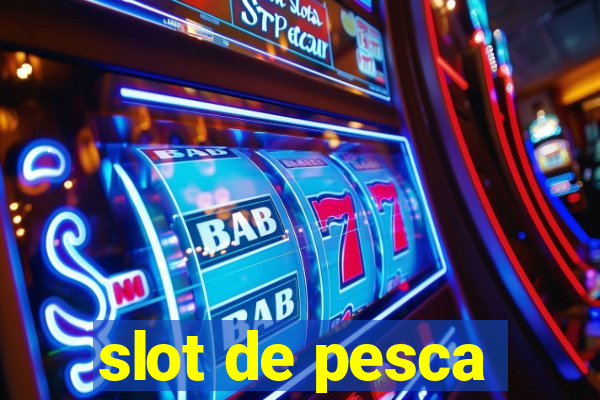 slot de pesca