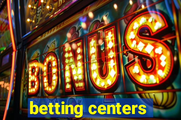 betting centers