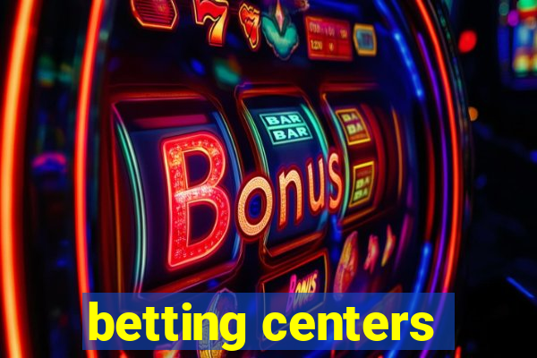 betting centers