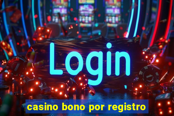 casino bono por registro