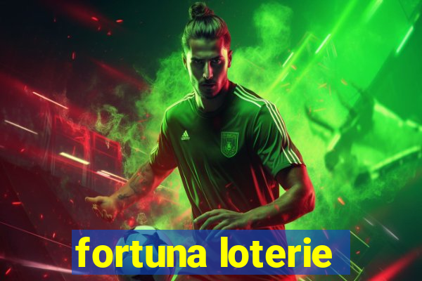 fortuna loterie