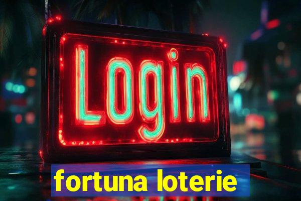 fortuna loterie