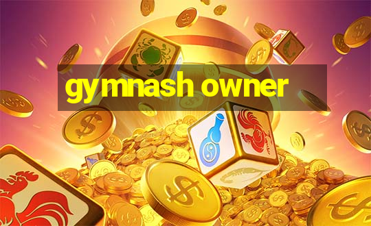 gymnash owner