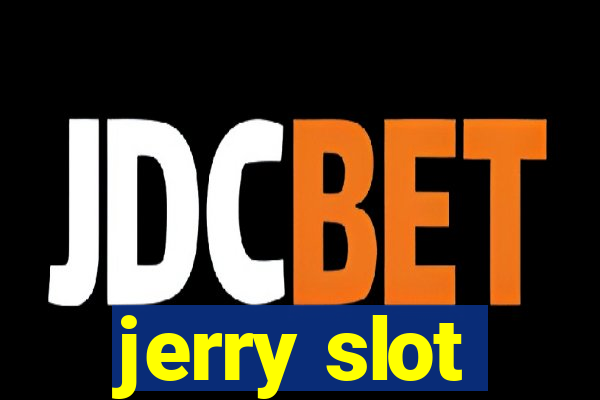 jerry slot