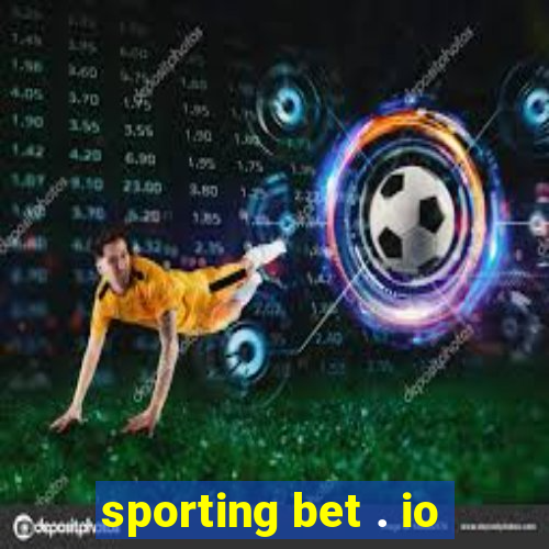 sporting bet . io