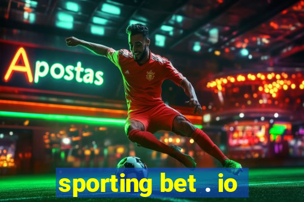 sporting bet . io