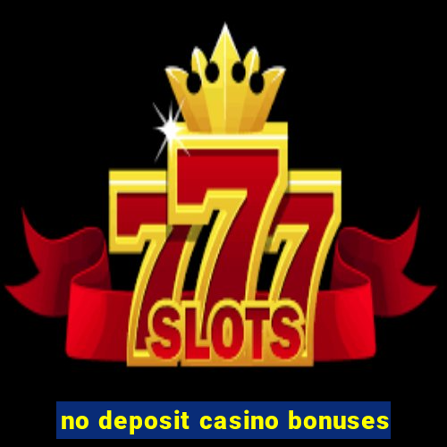 no deposit casino bonuses