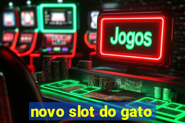 novo slot do gato