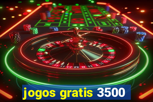 jogos gratis 3500