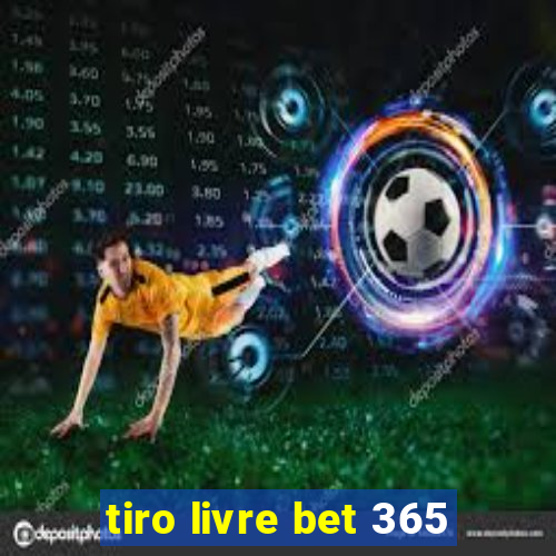 tiro livre bet 365