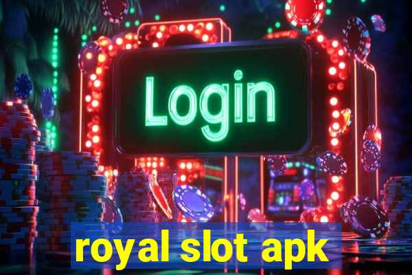 royal slot apk