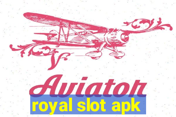 royal slot apk