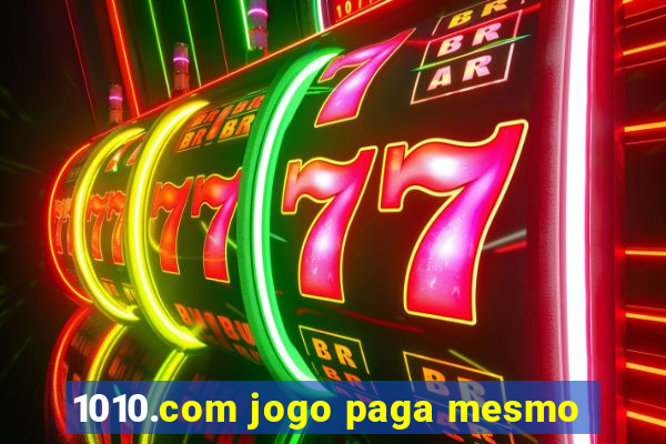 1010.com jogo paga mesmo