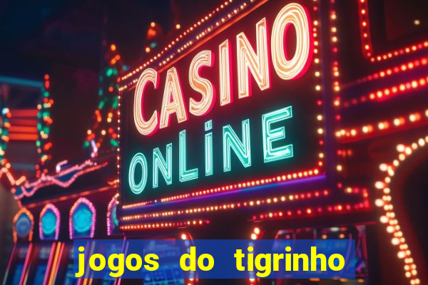 jogos do tigrinho foi legalizado