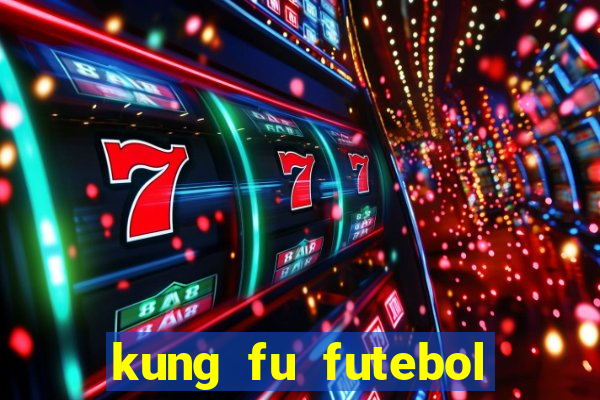 kung fu futebol clube dublado download utorrent